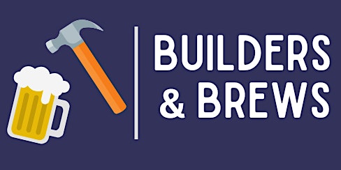 Builders & Brews