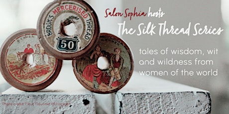 Salon Sophia hosts The Silk Thread Series  primary image