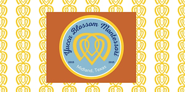 Yucca Blossom Montessori Prospective Parent Information Session
