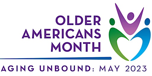 Information Fair - Older Americans Month 'Aging Unbound'