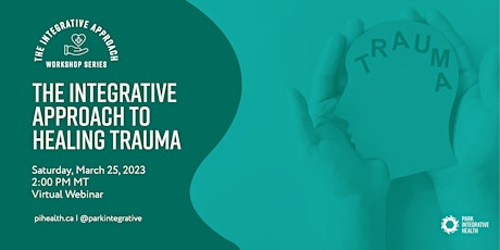 The Integrative Approach to Healing Trauma primary image