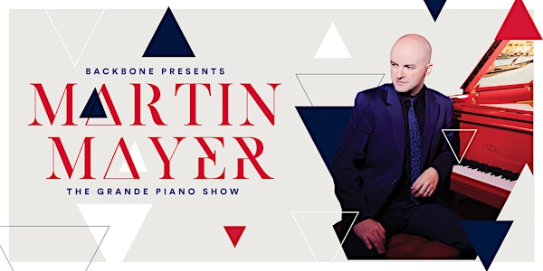 Martin Mayer :: The Grande Piano Show (Edmonton)