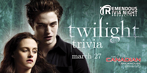 Twilight Trivia at The Canadian Brewhouse University - March 27th 7pm