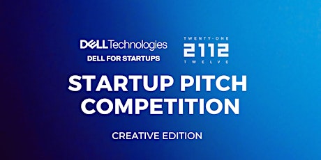 Primaire afbeelding van Dell Startup Pitch Competition: Creative Edition (Live Stream)