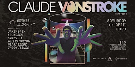 CLAUDE VONSTROKE | APRIL 1ST, 2023 | AETHER