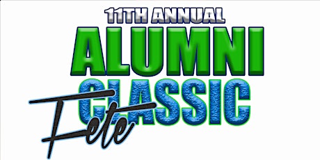 11th Annual Alumni Classic Fete