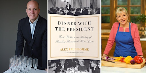 Dinner with the President: An Evening with Alex Prud’homme