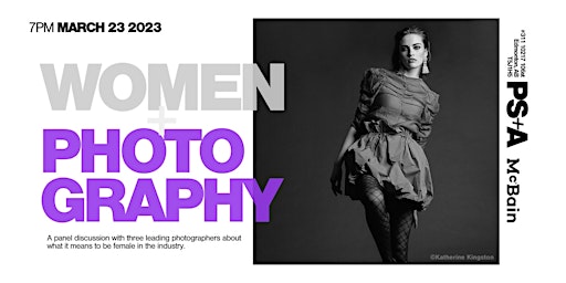 Women + Photography - McBain & PS+A Panel Discussion