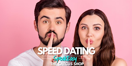 SpeakEasy Speed Dating in Williamsburg @ The Catcus Shop (20s & 30s)