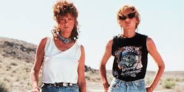 CANCELLED Food and Film - Thelma and Louise - crowdfunder