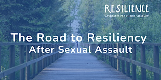 The Road to Resiliency After Sexual Assault