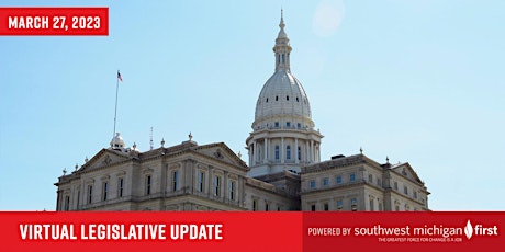 Southwest Michigan First | Virtual Legislative Update