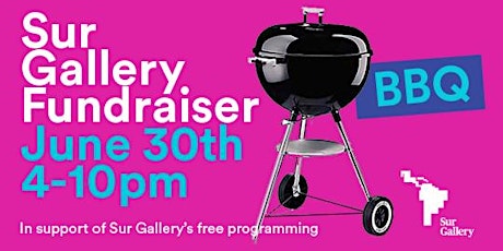 Sur Gallery Fundraiser | BBQ, Open Mic + Silent Auction! primary image