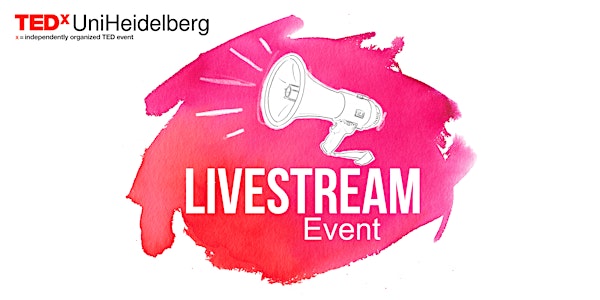 TEDxUniHeidelberg - Doubt & Dare - June 30th 2018 - LIVESTREAM