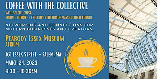 Coffee with the Collective at Peabody Essex Museum