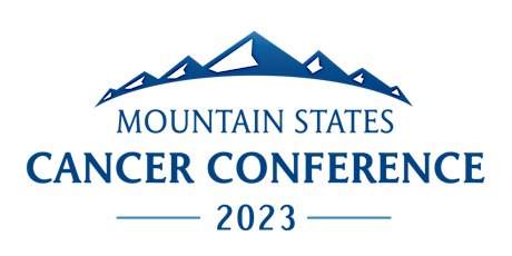 Mountain States Cancer Conference 2023