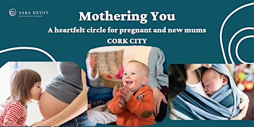 Mothering YOU,A heartfelt circle for Pregnant and New Mums primary image