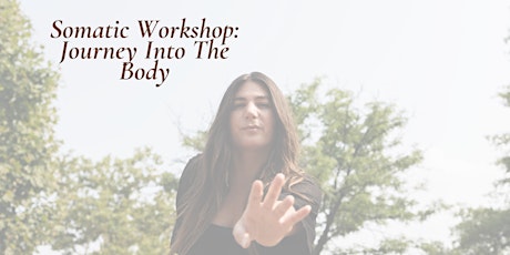 Somatic Workshop: Journey Into The Body