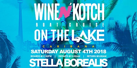 Wine N' Kotch On The Lake | Reggae Vs Soca | Caribana Saturday Aug 4th 2018 primary image