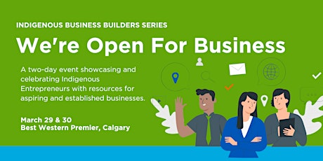 Indigenous Business Builder Series: We're Open For Business