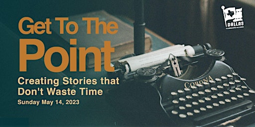 Get to the Point: Creating Stories that Don't Waste Time
