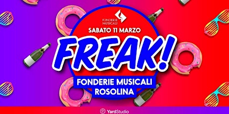 FREAK @Fonderie Musicali