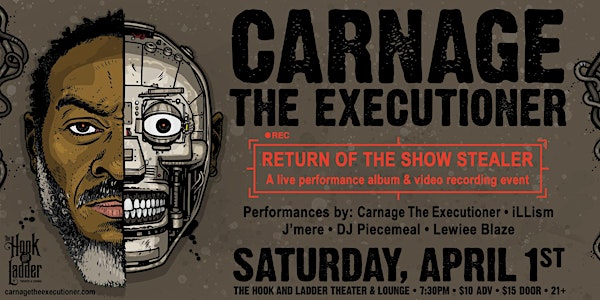 Carnage The Executioner presents:  "RETURN OF THE SHOW STEALER"
