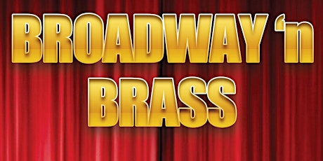 Imagen principal de Broadway n' Brass 2018 - Saturday Evening 