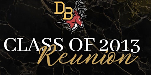 DBHS Class of '13 Reunion primary image