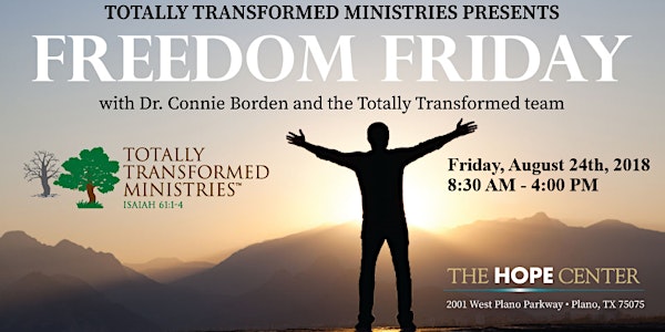 Totally Transformed Ministries: Freedom Friday