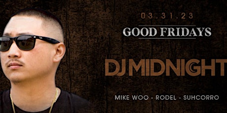 Good Fridays with DJ Midnight @ Providence  03/31/23