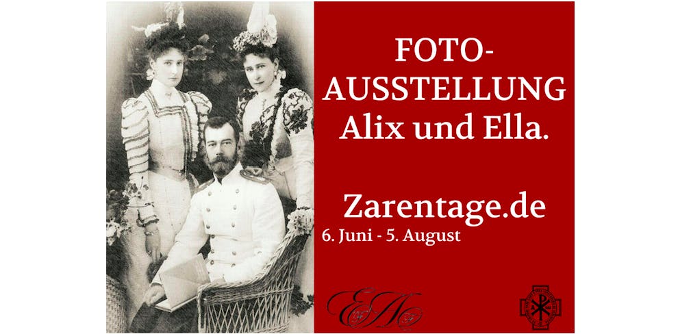 Fotoausstellung Zarentage 1918-2018. Alix und Ella