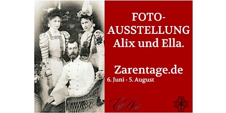 Hauptbild für Fotoausstellung "Zarentage 1918-2018. Alix und Ella"