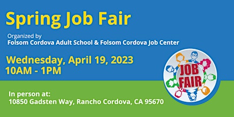Spring Job Fair by Folsom Cordova Adult School & Folsom Cordova Job Center