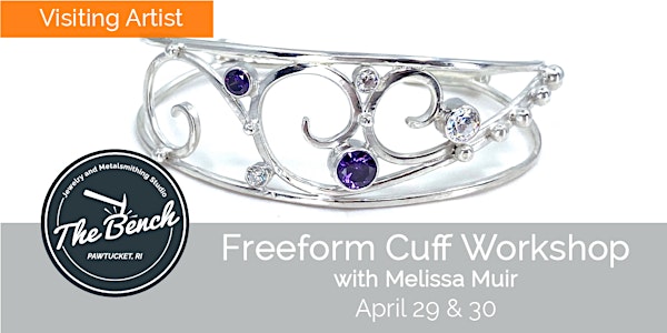 Freeform Cuff Workshop with Melissa Muir