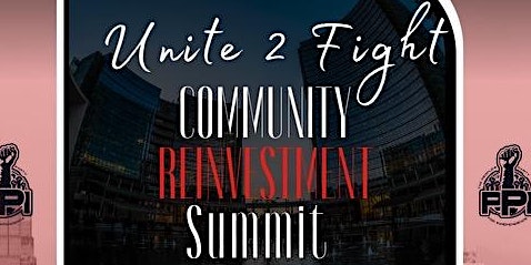 Unite2Fight Community Reinvestment Summit