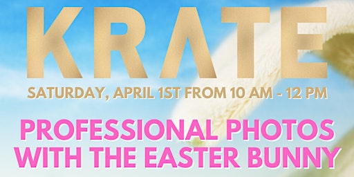 Professional Photos with the Easter Bunny at KRATE