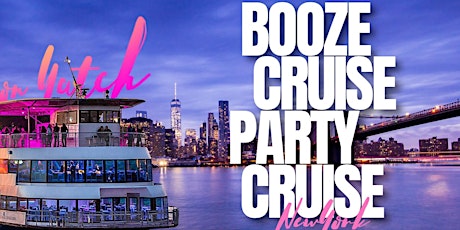 THE #1 NYC BOOZE CRUISE PARTY CRUISE| YACHT  Series