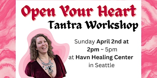 Open Your Heart - Tantra Workshop