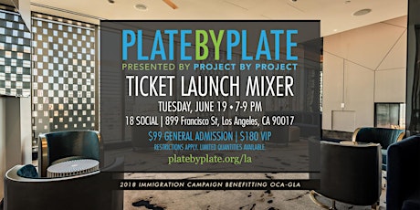 Plate by Plate 2018 Ticket Launch Mixer - Project by Project LA primary image