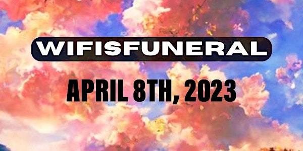 Wifisfuneral - Until We Meet Again Tour (Boise, ID)