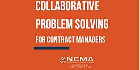 Virtual "Collaborative Problem Solving for Contract Managers| NCMA