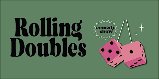 Rolling Doubles Comedy Show
