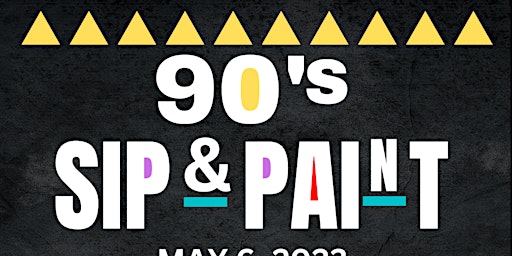 Get your weekend started right !!  90s Sip N Paint