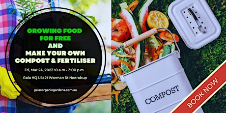 Hauptbild für Growing food  for free and Make your own compost & fertiliser