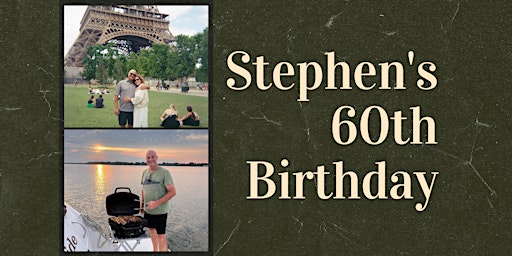 Stephen's 60th Birthday