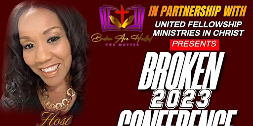 Hauptbild für BROKEN CONFERENCE 2023 “ Exchanging Brokenness for Wholeness” Charlotte, NC
