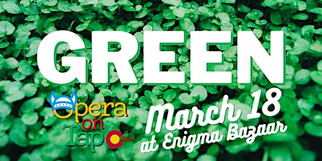 Primaire afbeelding van Opera on Tap at Enigma Bazaar — GREEN