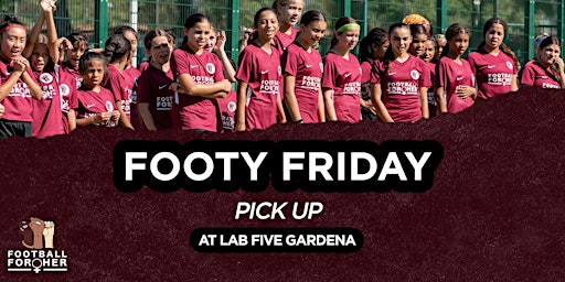 Imagem principal do evento Footy Friday - Pick-Up  @ Lab Five GARDENA