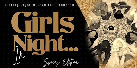 Girls Night...In: Spring Edition